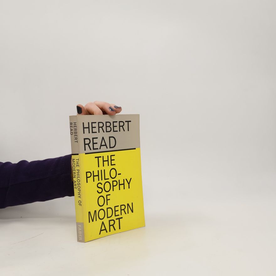 Herbert Edward Read The Philosophy of Modern Art