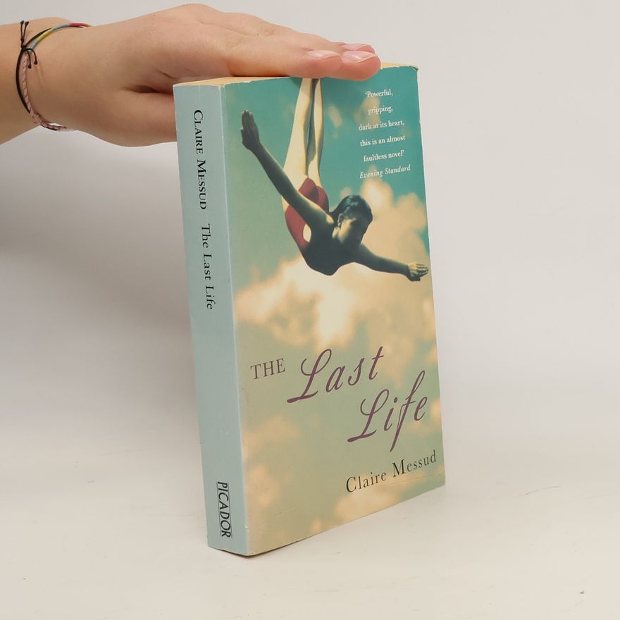 Claire Messud The Last Life