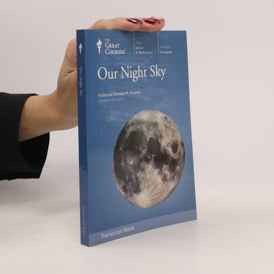 Edward M. Murphy Our Night Sky