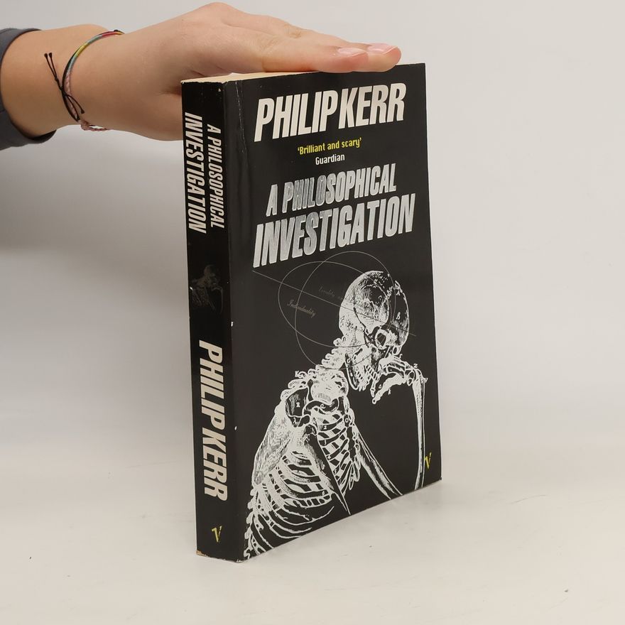 Philip Kerr A Philosophical Investigation
