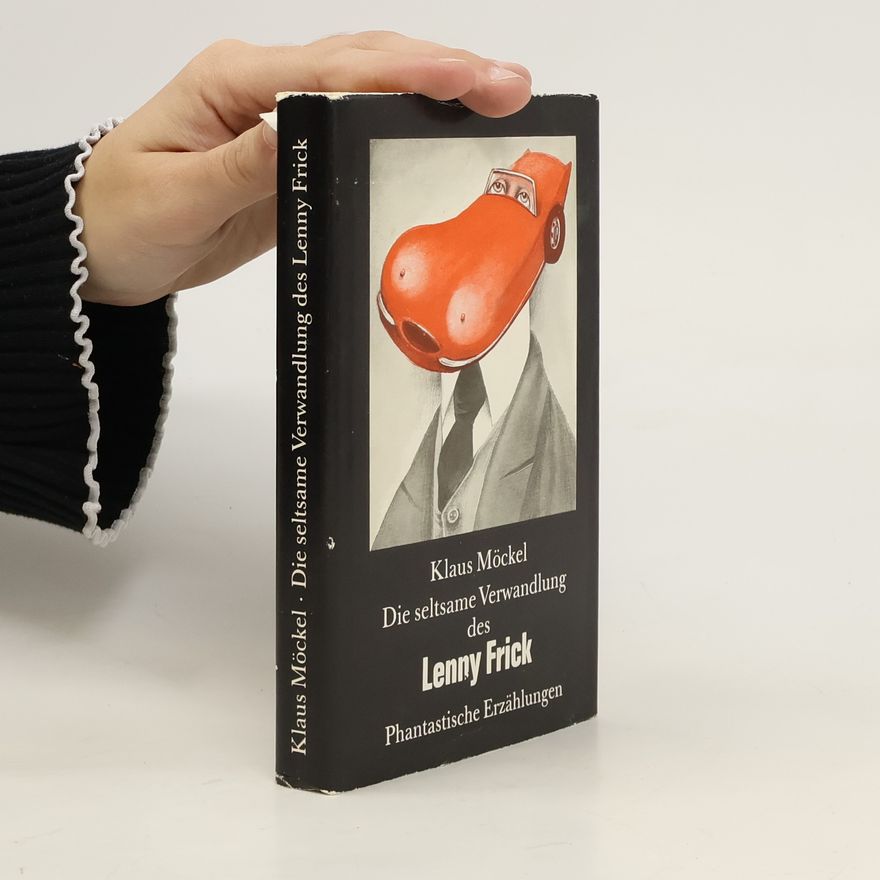 Klaus Möckel Die seltsame Verwandlung des Lenny Frick