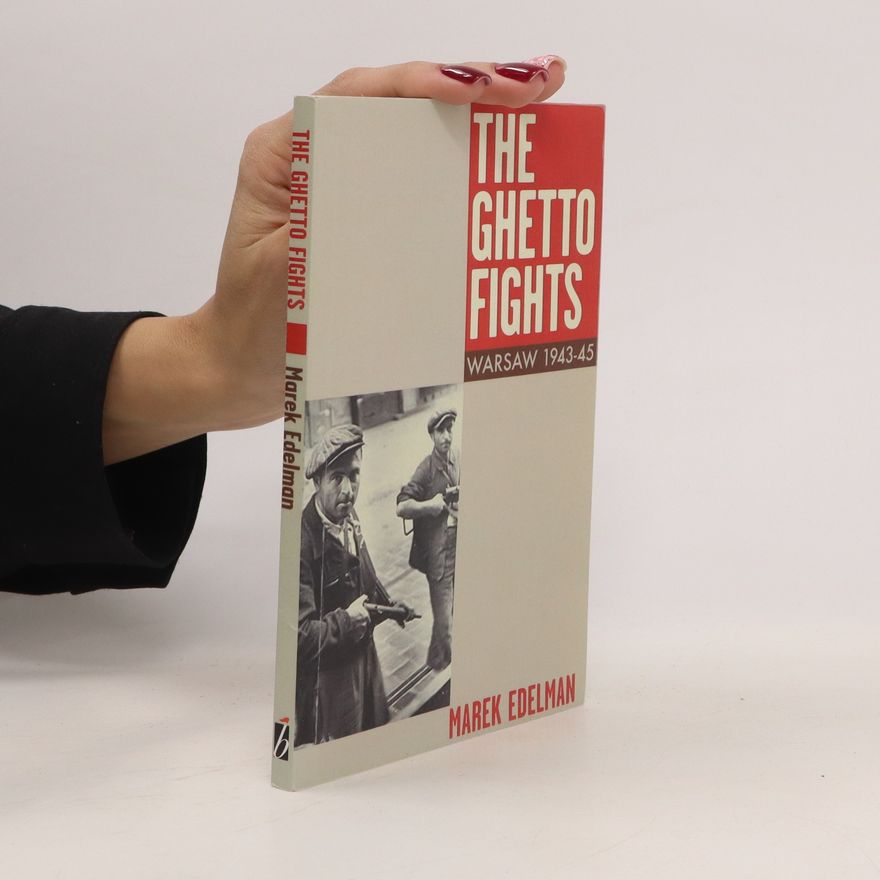 Marek Edelman The Ghetto Fights