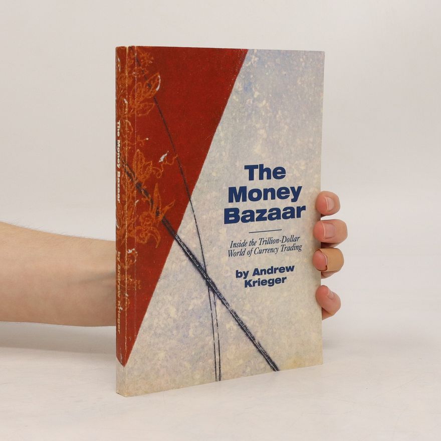 Andrew J. Krieger The Money Bazaar