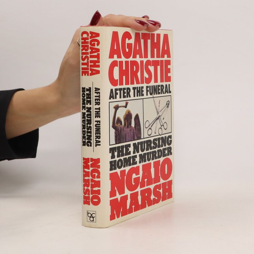 Ngaio Marsh After the Funeral. The Nursing Home Murder