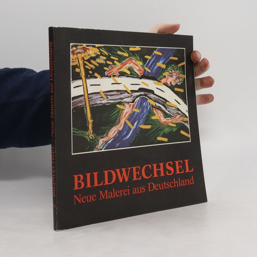 Auteurscollectief Bildwechsel. Neue Malerei aus Deutschland