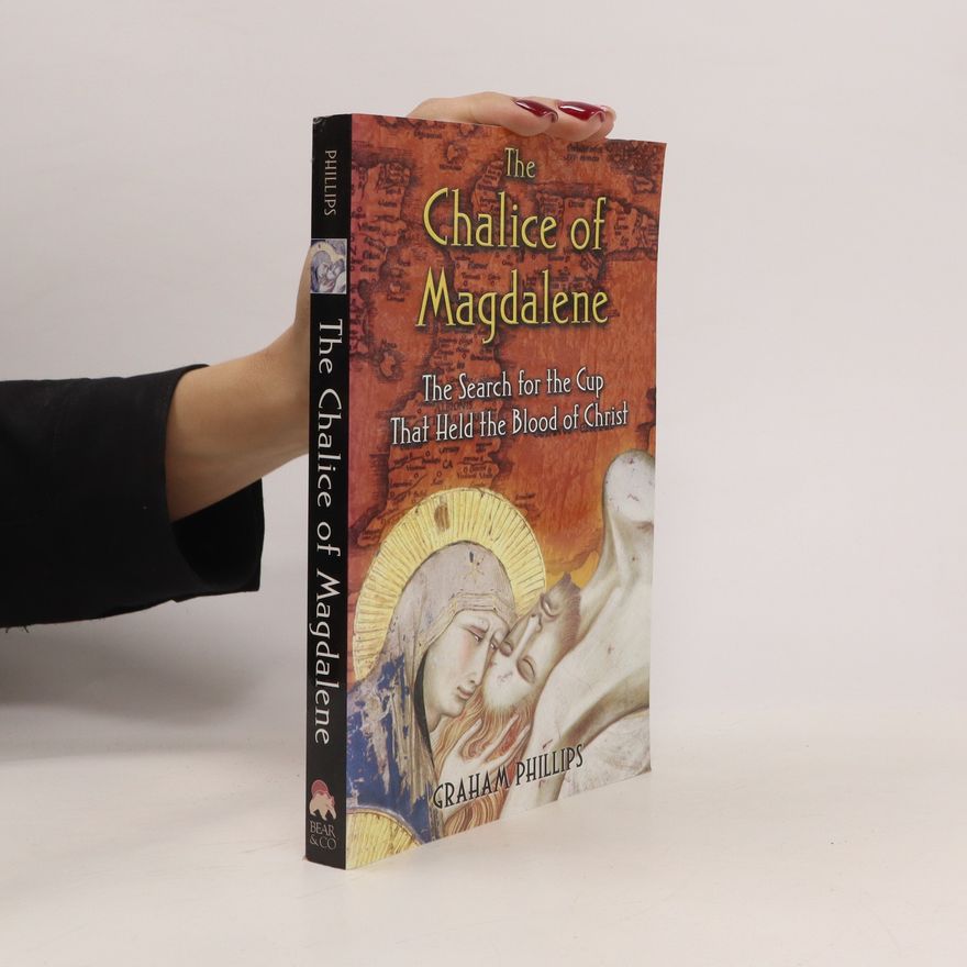 Graham Phillips The Chalice of Magdalene