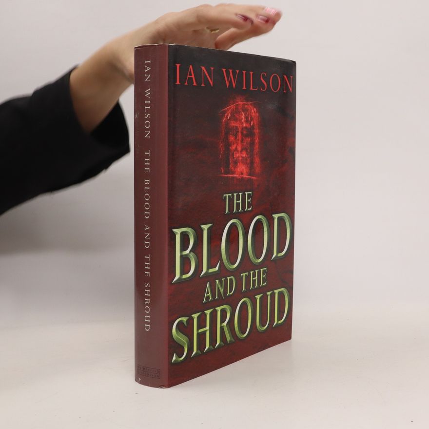 Ian Wilson The Blood and the Shroud