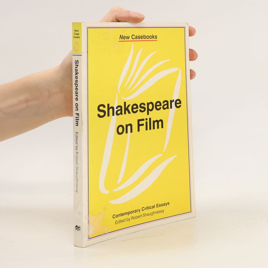 Robert Shaughnessy Shakespeare on Film