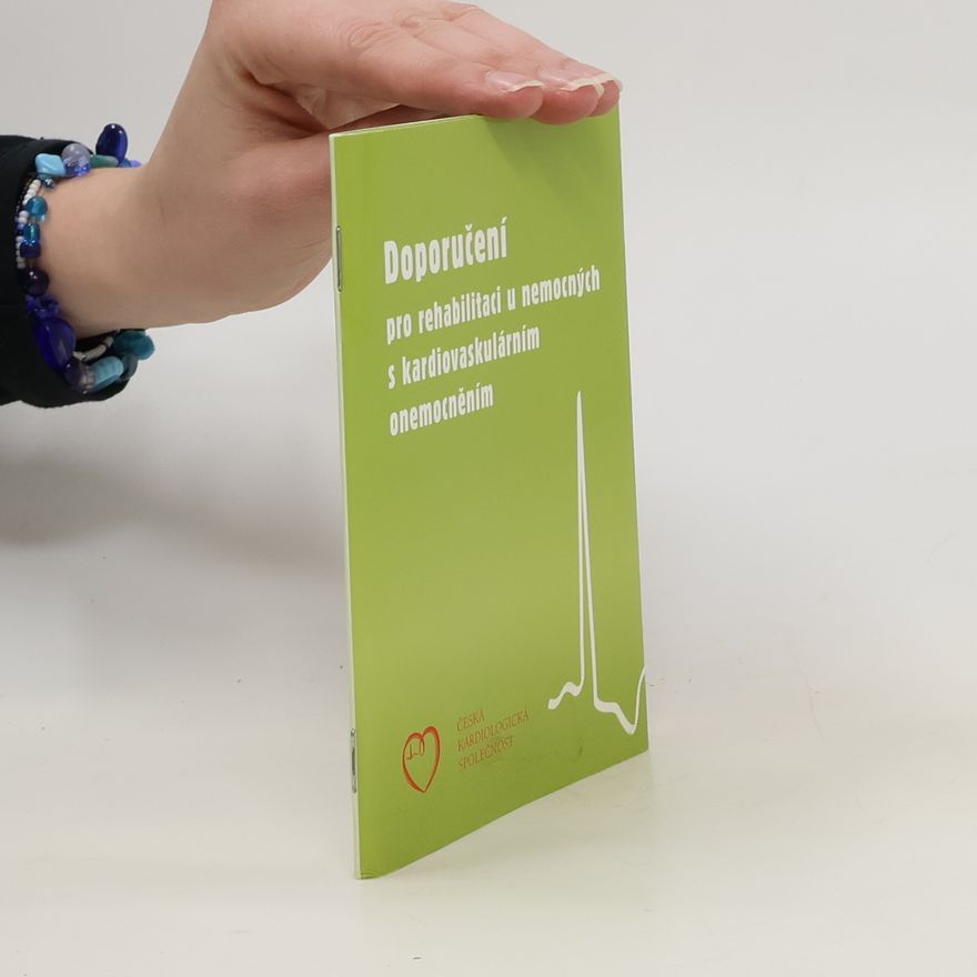 Kolektiv autorů Doporučení pro rehabilitaci u nemocných s kardiovaskulárním onemocněním