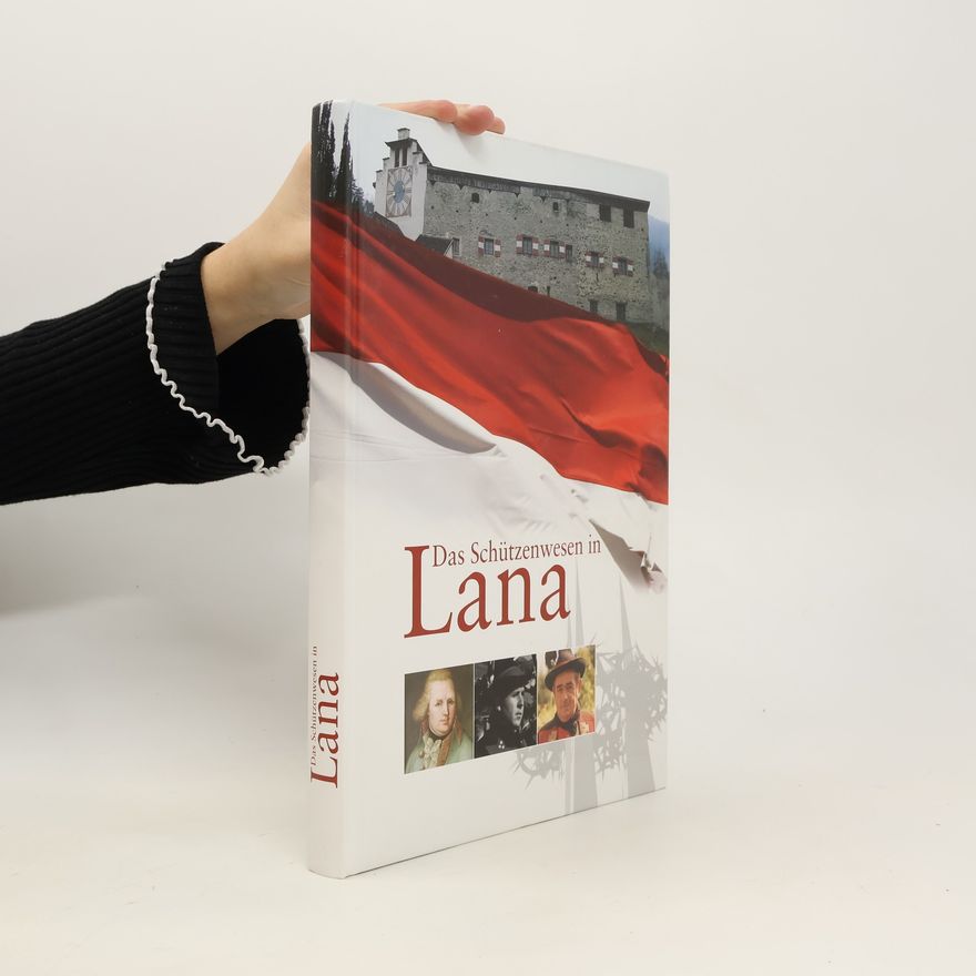 Autorenkollektiv Das Schützenwesen in Lana