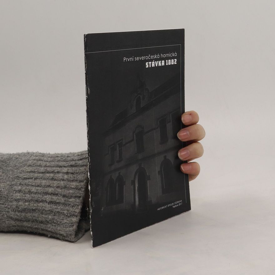 Various authors První severočeská hornická stávka 1882