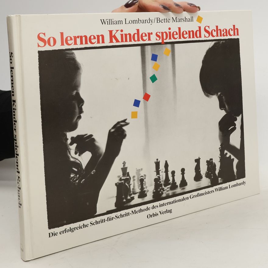 William Lombardy So lernen Kinder spielend Schach