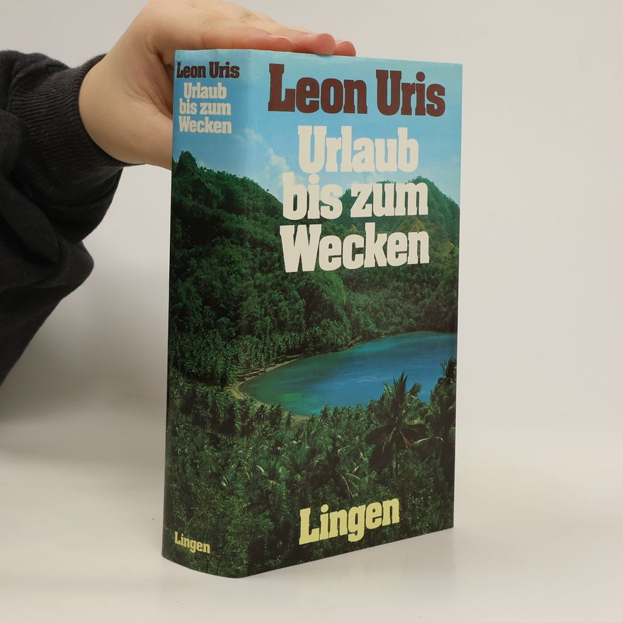 Leon Uris Urlaub bis zum Wecken