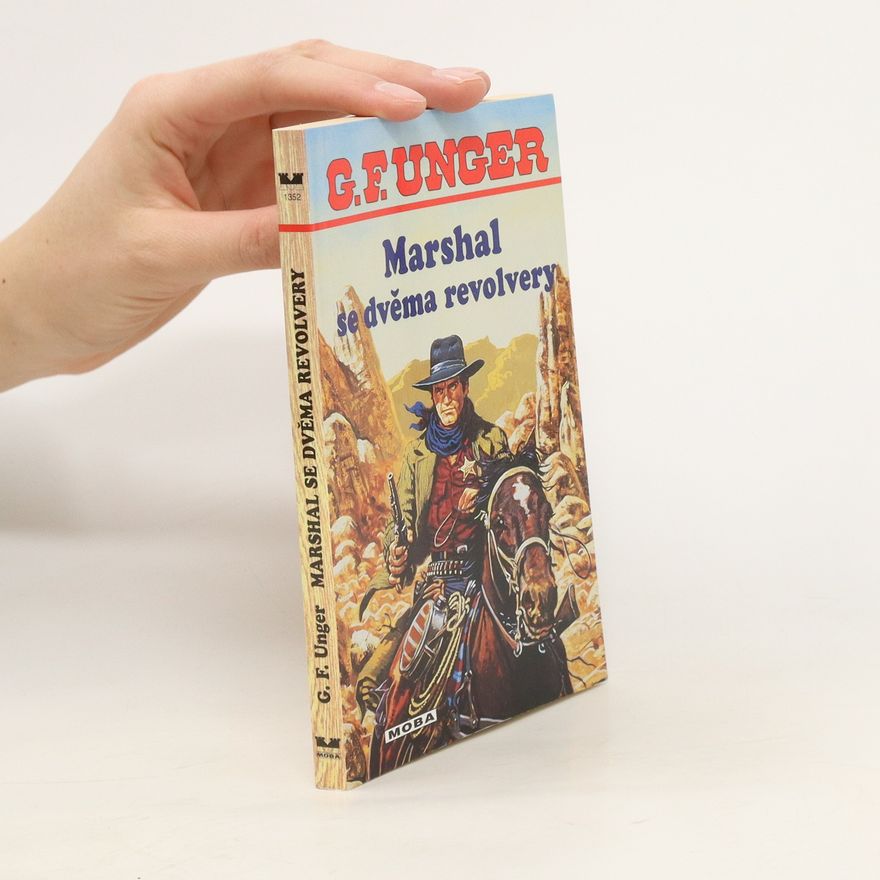G. F. Unger Marshal se dvěma revolvery