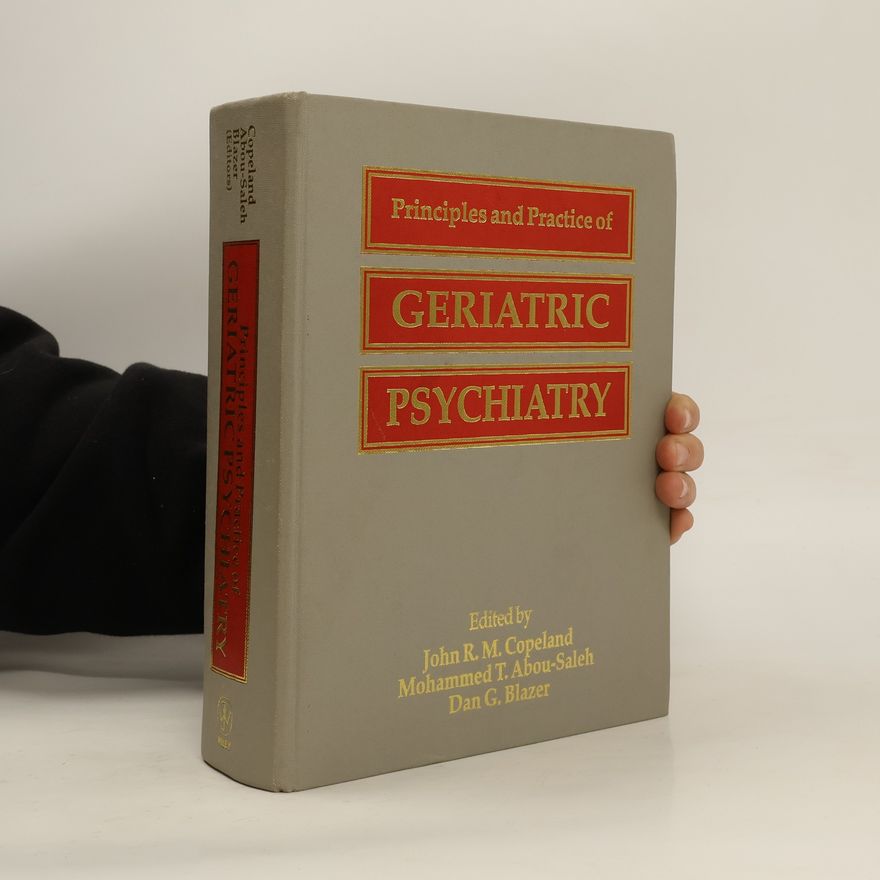 Dan G. Blazer Principles and Practice of Geriatric Psychiatry