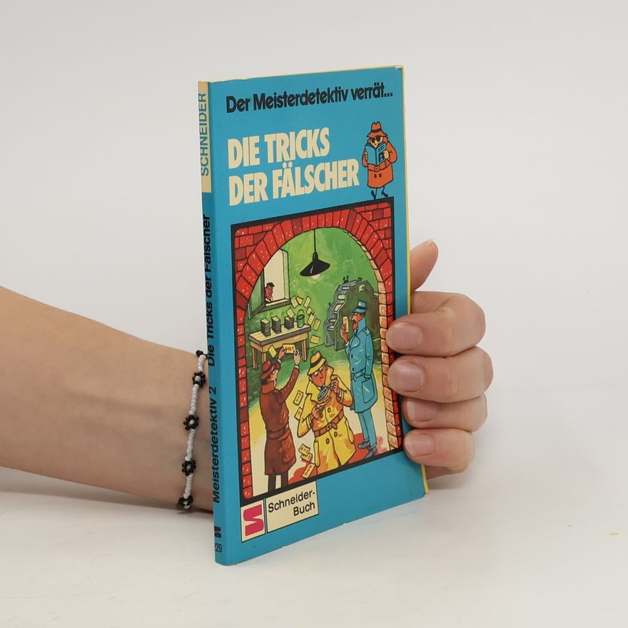 Judy Hindley Der Meisterdetektiv verrät ... Die Tricks der Fälscher