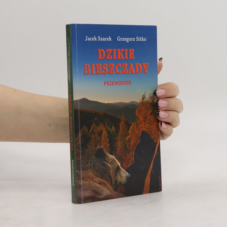 Grzegorz Sitko Dzikie Bieszczady. Przewonik