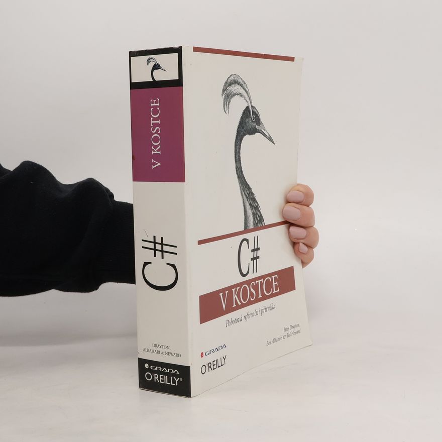Various authors C# v kostce: Pohotová referenční příručka