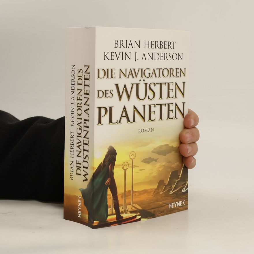 Brian Herbert Die Navigatoren des Wüstenplaneten
