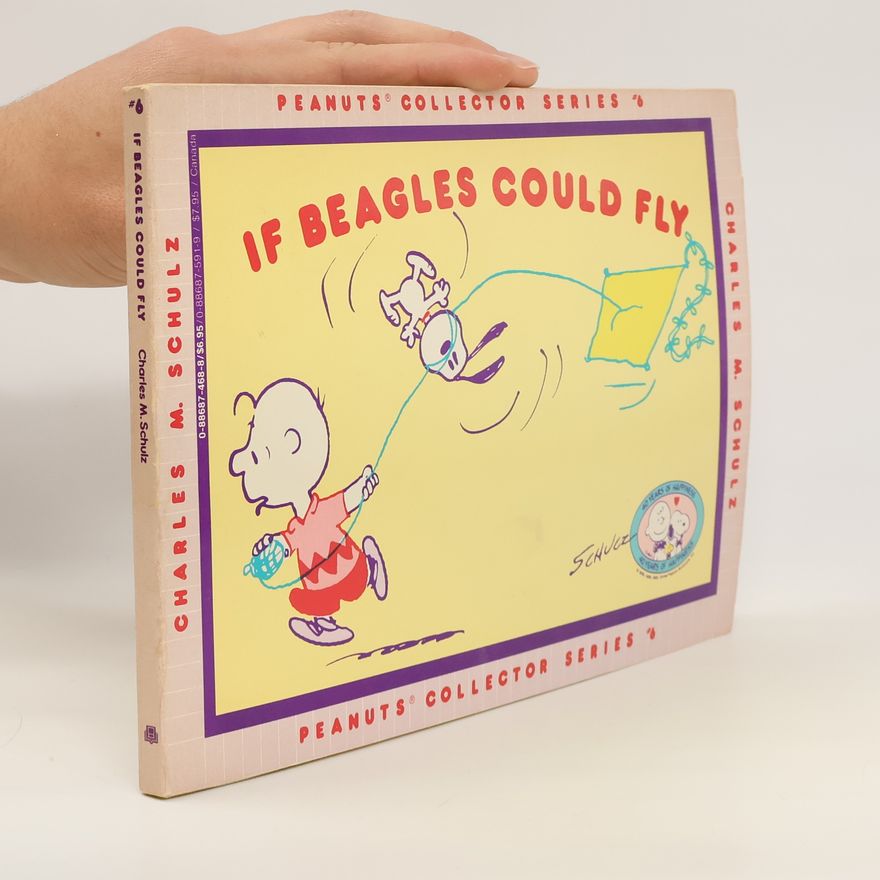 Charles M. Schulz If Beagles Could Fly
