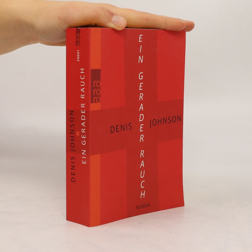 Denis Johnson Ein gerader Rauch