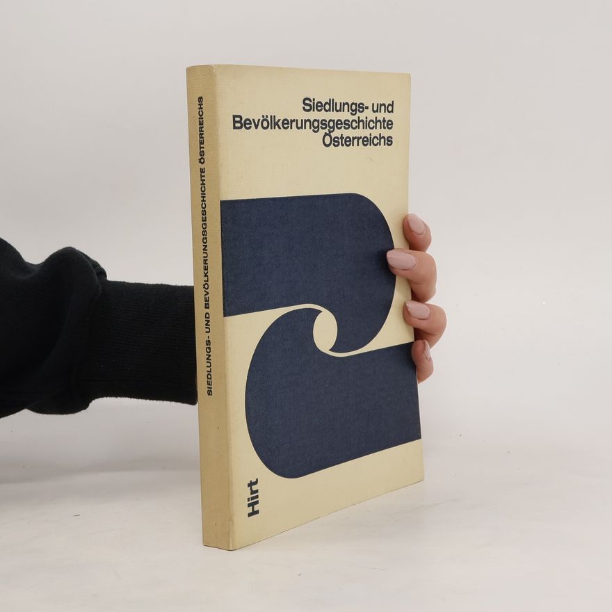 Autorenkollektiv Siedlungs- und Bevölkerungsgeschichte Österreichs