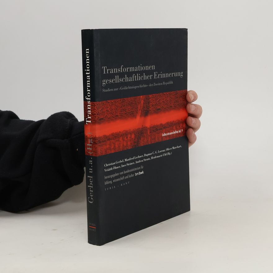 Christian Gerbel Transformationen gesellschaftlicher Erinnerung