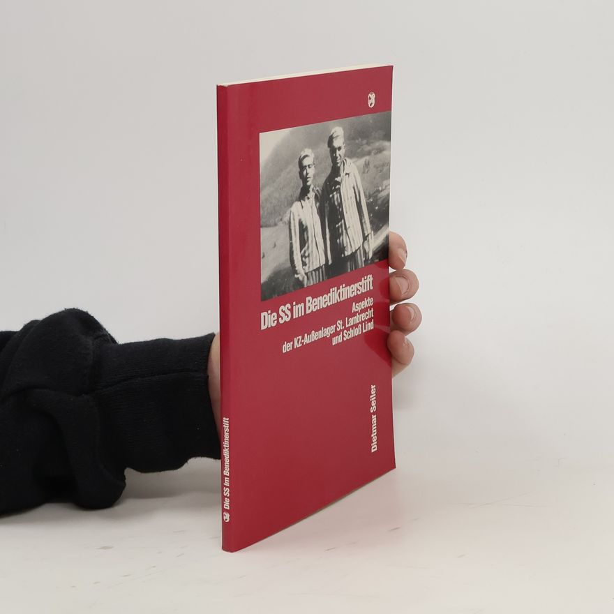 Dietmar Seiler Die SS im Benediktinerstift