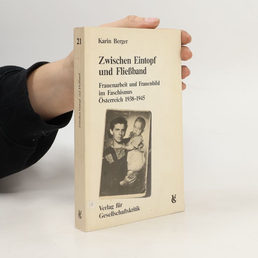 Karin Berger Zwischen Eintopf und Fliessband