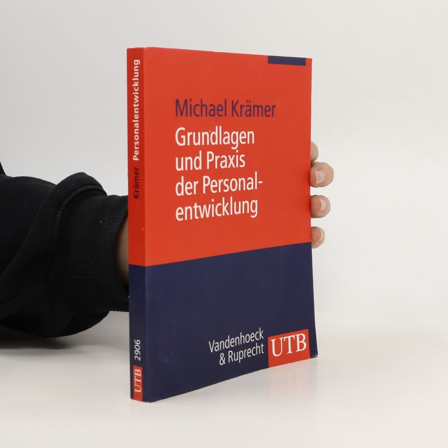 Michael Kramer Grundlagen und Praxis der Personalentwicklung