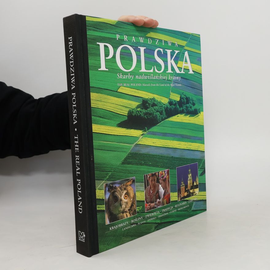 Katarzyna Soltyk Prawdziwa Polska : Skarby nadwiślańskiej krainy