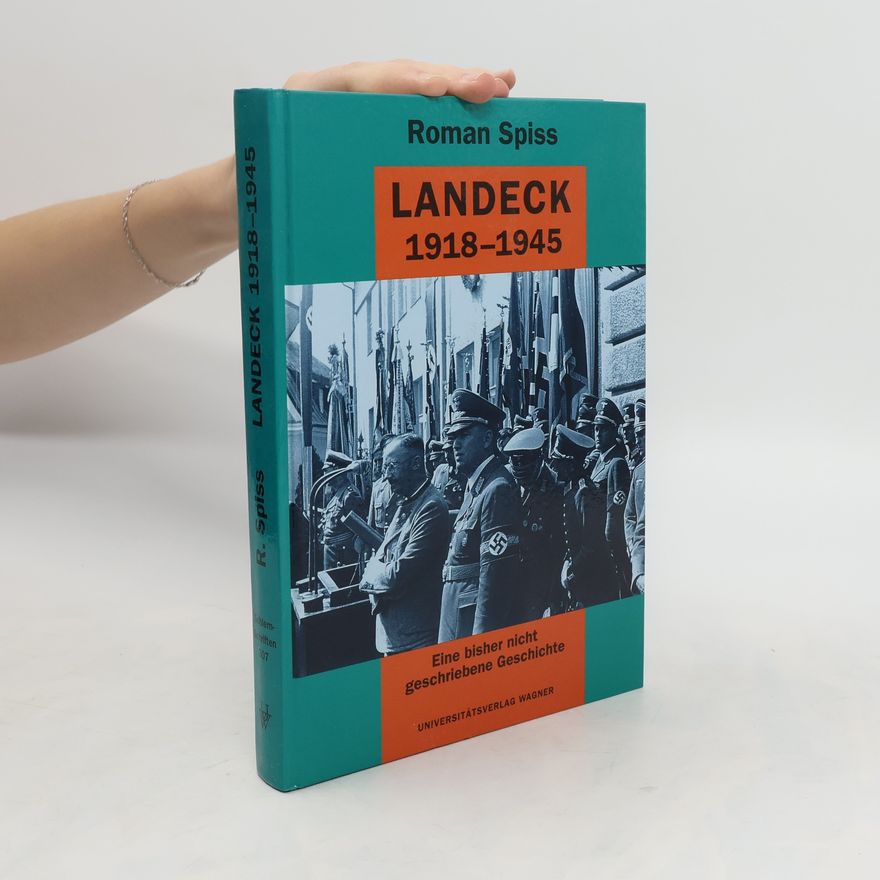 Roman Spiss Landeck 1918 - 1945