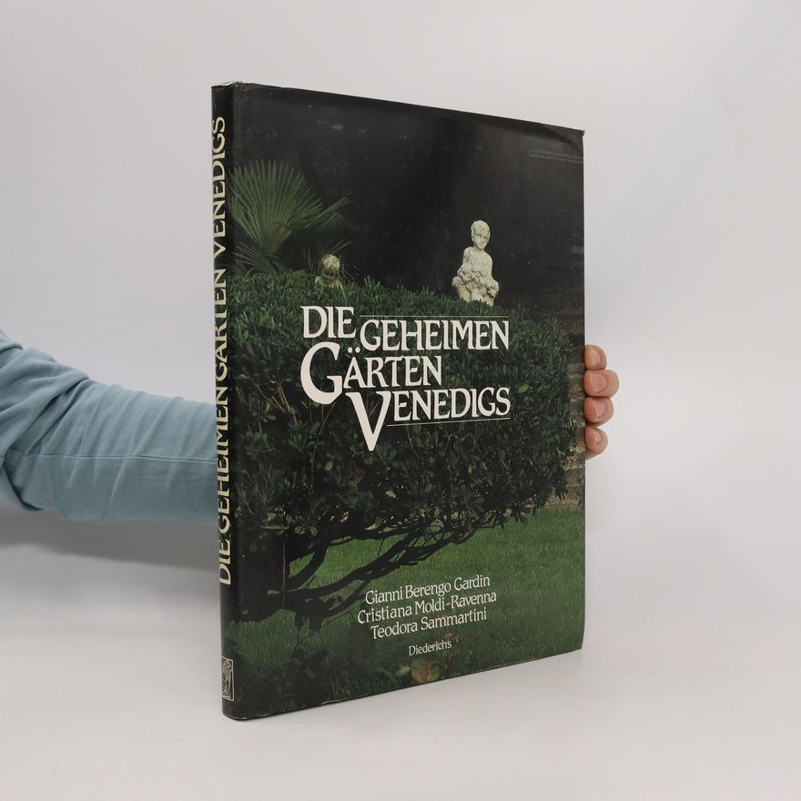 Kolektiv autorů Die Geheimen Gärten Venedigs