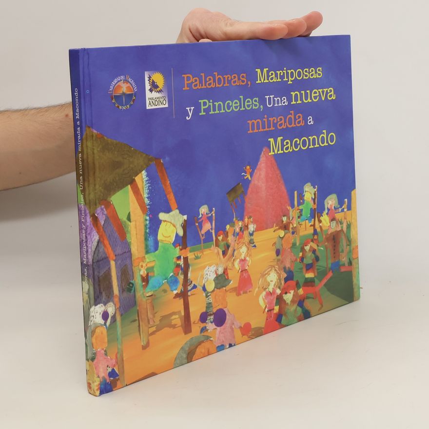 Autorenkollektiv Palabras, Mariposas y Pinceles, Una nueva mirada a Macondo