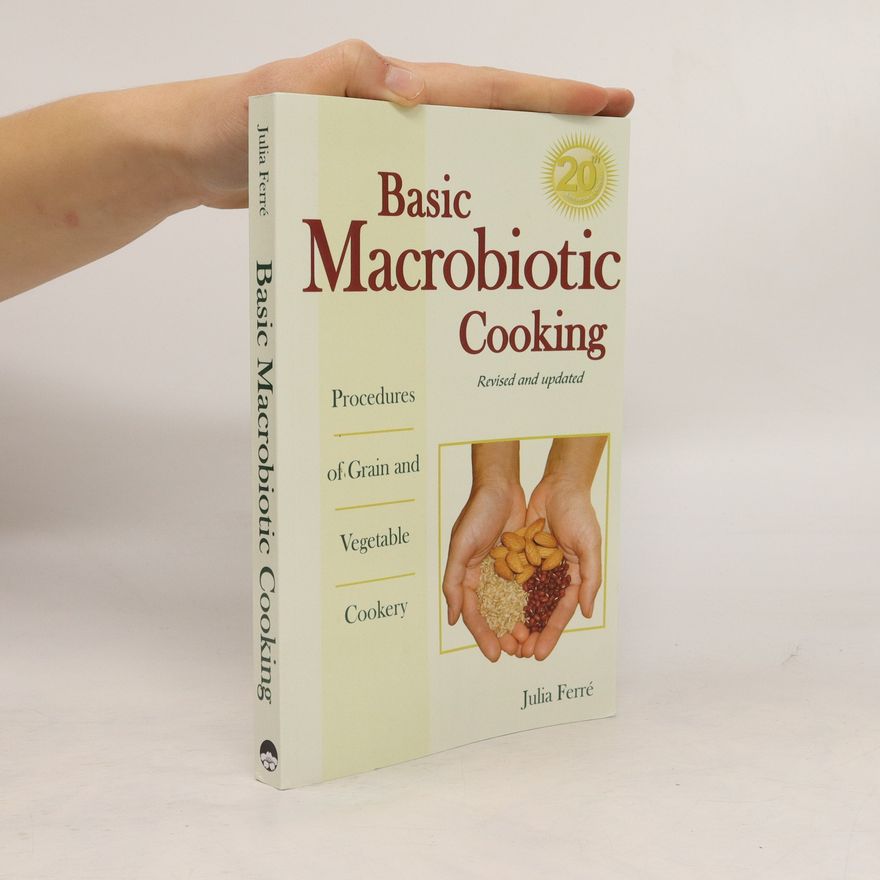 Julia Ferre Basic Macrobiotic Cooking