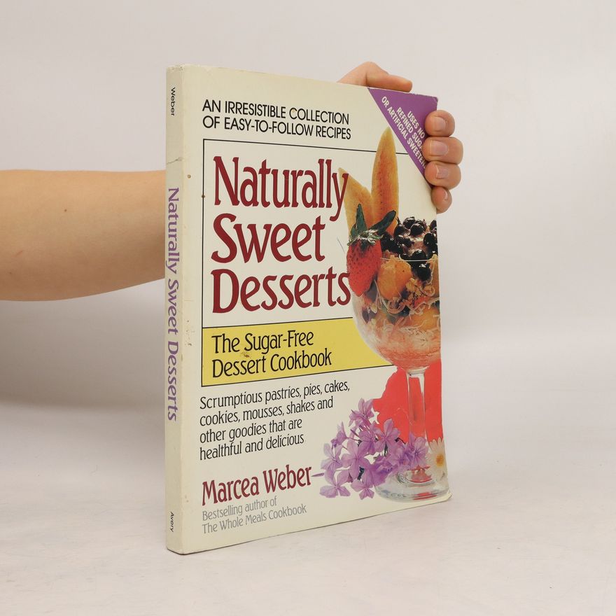 Marcea Weber Naturally Sweet Desserts
