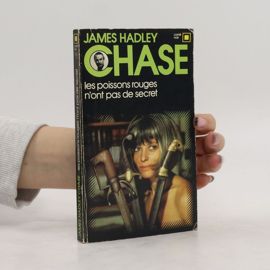 James Hadley Chase Les poissons rouges n’ont pas de secret