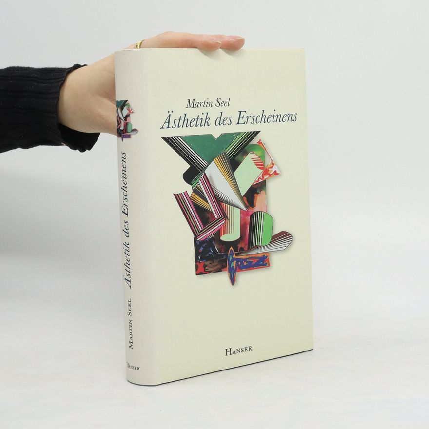 Martin Seel Ästhetik des Erscheinens