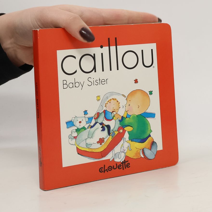 Joceline Sanschagrin Caillou Baby Sister