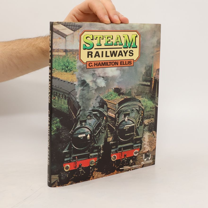 C. Hamilton Ellis Steam Railways