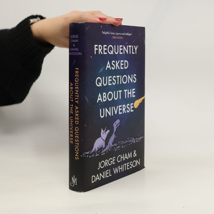 Jorge Cham Frequently Asked Questions About the Universe