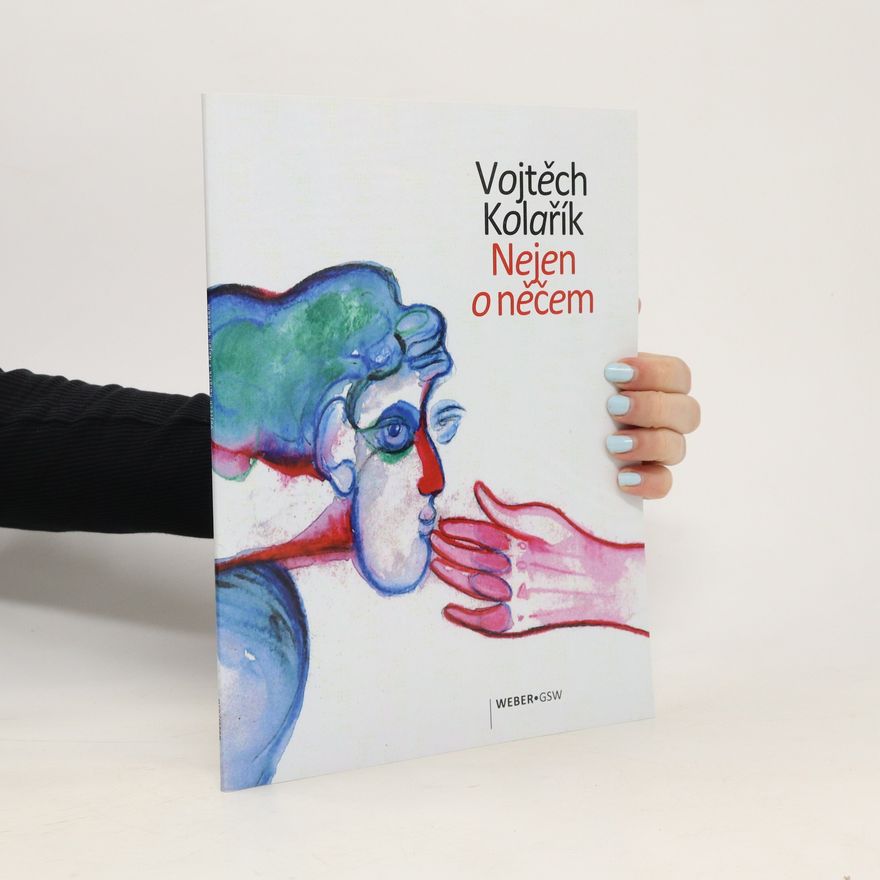 Vojtěch Kolařík Nejen o něčem