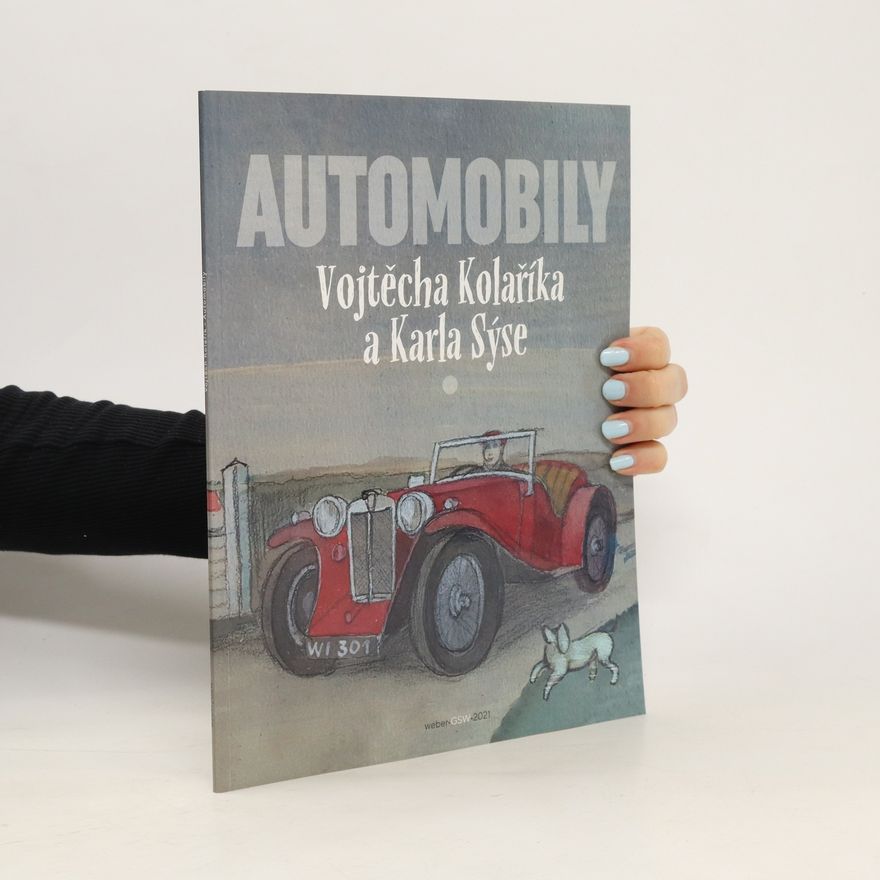 Vojtěch Kolařík Automobily Vojtěcha Kolaříka a Karla Sýse