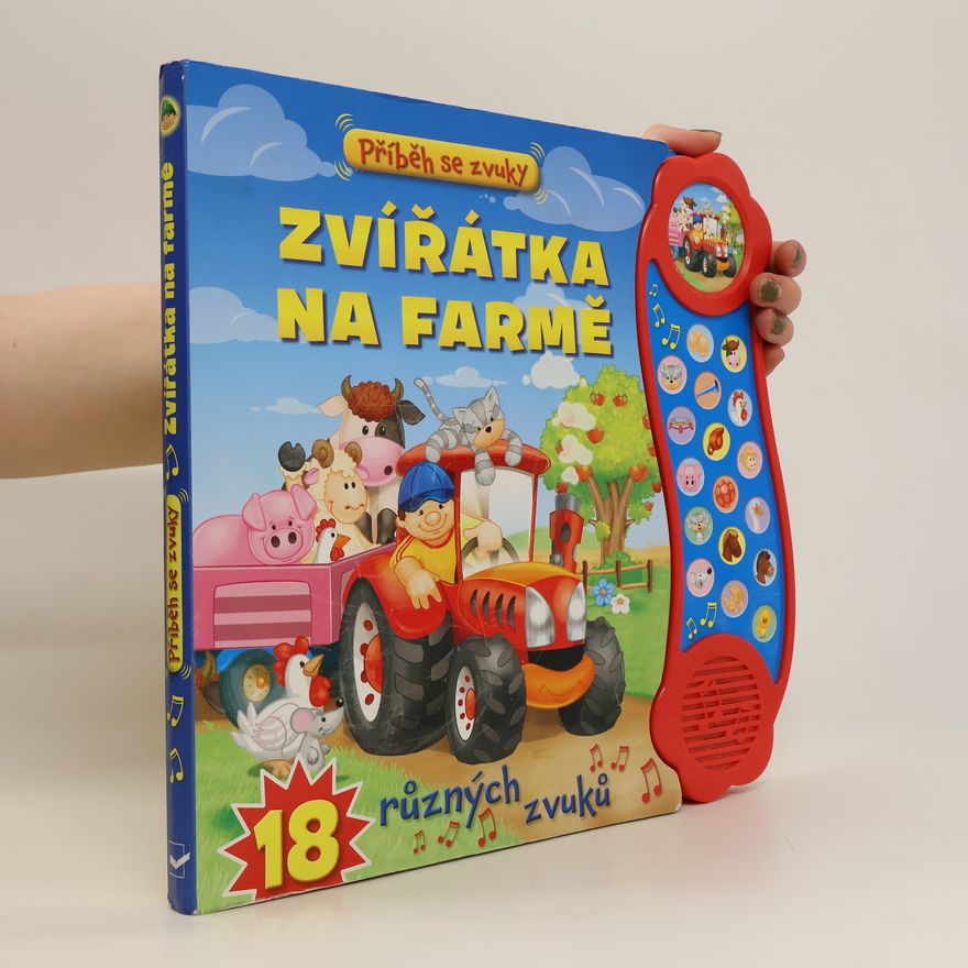 Autorenkollektiv Zvířátka na farmě. 18 různých zvuků