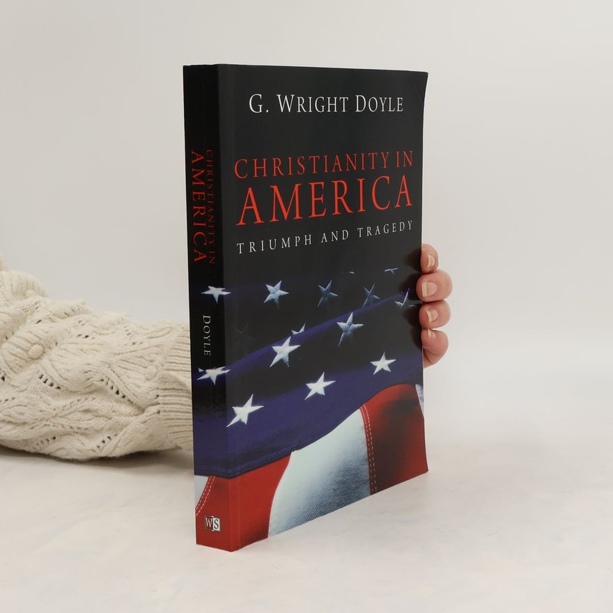 G. Wright Doyle Christianity in America