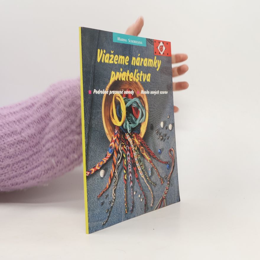 Marina Schories Viažeme náramky priateľstva