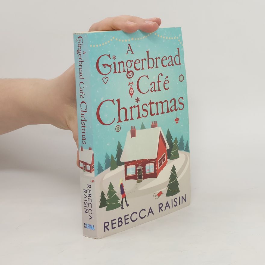 Rebecca Raisin A Gingerbread Cafe Christmas