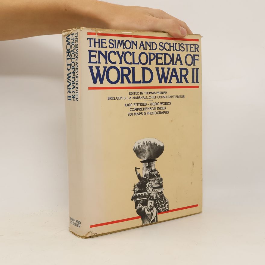 Samuel Lyman Atwood Marshall The Simon and Schuster Encyclopedia of World War II