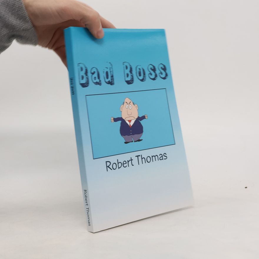 Robert Thomas Bad Boss