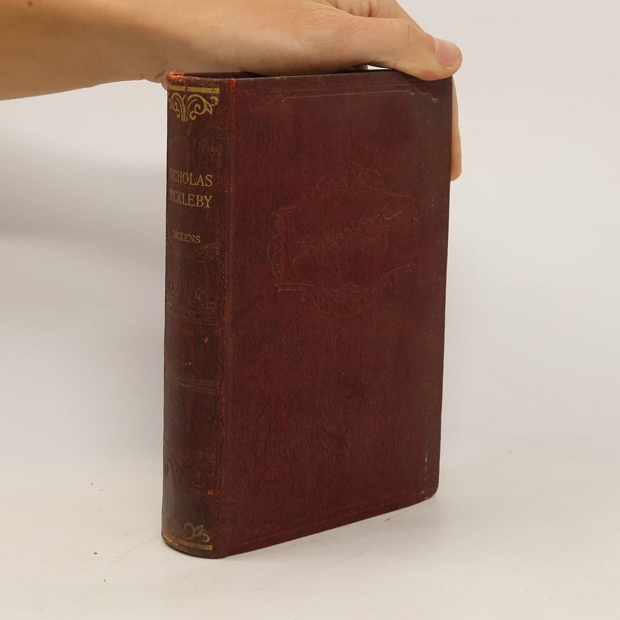 Charles Dickens The Life and Adventures of Nicholas Nickleby
